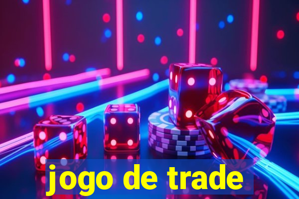 jogo de trade